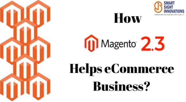 Magento 2.3 Helps E-commerce Business