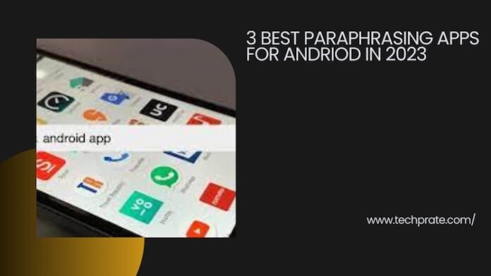 Paraphrasing Apps for Android